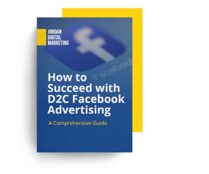 D2C Facebook Advertising Guide